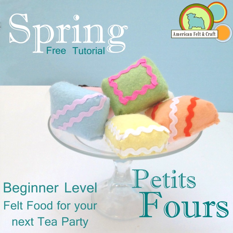 Easy Felt Food Petits Four (Tea party cake) tutorial and pattern.